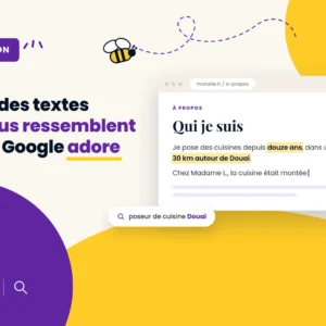 Écrire des textes qui vous ressemblent et que Google adore